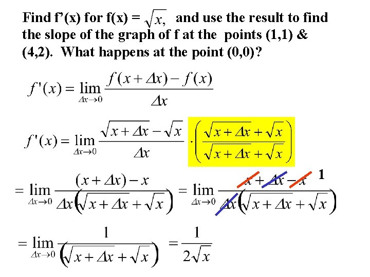 Find f’(x) for f(x) = and use the result to find the slope of