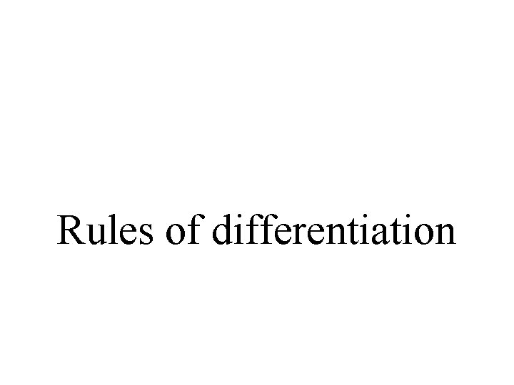 Rules of differentiation 