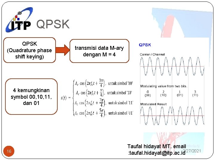 QPSK (Quadrature phase shift keying) transmisi data M-ary dengan M = 4 4 kemungkinan