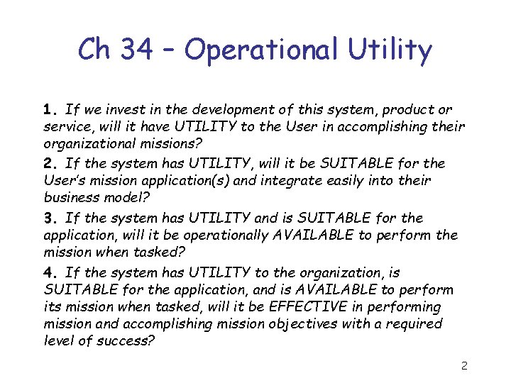 Ch 34 – Operational Utility 1. If we invest in the development of this