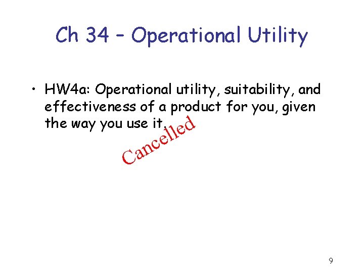 Ch 34 – Operational Utility • HW 4 a: Operational utility, suitability, and effectiveness