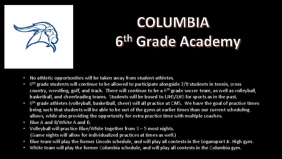 COLUMBIA th 6 Grade Academy • No athletic opportunities will be taken away from