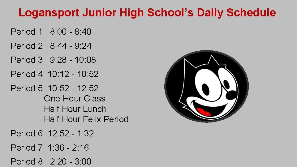 Logansport Junior High School’s Daily Schedule Period 1 8: 00 - 8: 40 Period