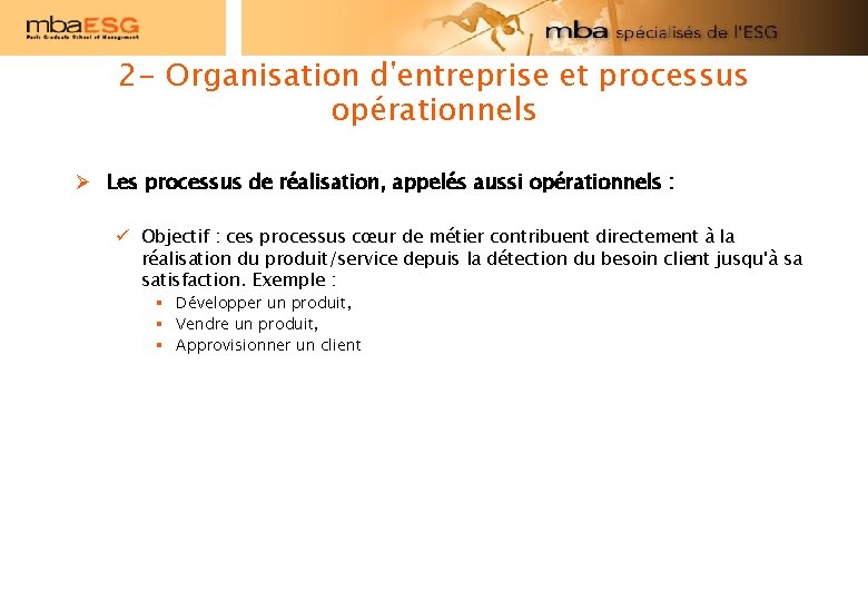 2 - Organisation d'entreprise et processus opérationnels Les processus de réalisation, appelés aussi opérationnels