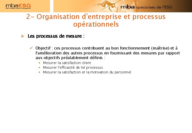 2 - Organisation d'entreprise et processus opérationnels Les processus de mesure : ü Objectif