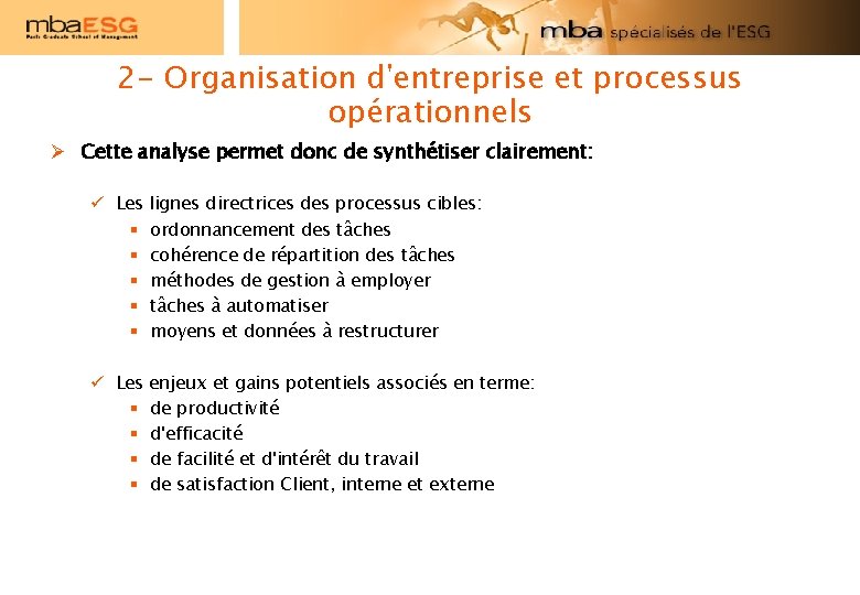2 - Organisation d'entreprise et processus opérationnels Cette analyse permet donc de synthétiser clairement: