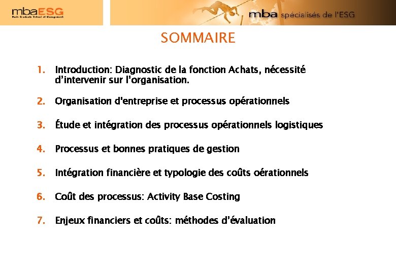 SOMMAIRE 1. Introduction: Diagnostic de la fonction Achats, nécessité d’intervenir sur l’organisation. 2. Organisation