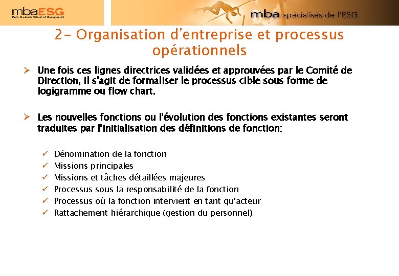 2 - Organisation d'entreprise et processus opérationnels Une fois ces lignes directrices validées et