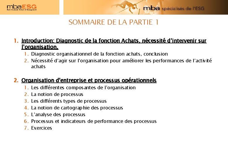 SOMMAIRE DE LA PARTIE 1 1. Introduction: Diagnostic de la fonction Achats, nécessité d’intervenir