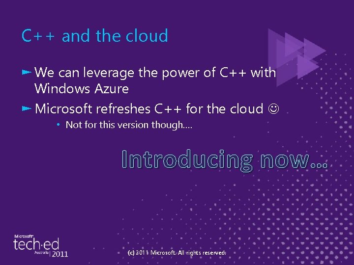 C++ and the cloud ► We can leverage the power of C++ with Windows