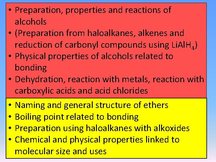  • Preparation, properties and reactions of alcohols • (Preparation from haloalkanes, alkenes and