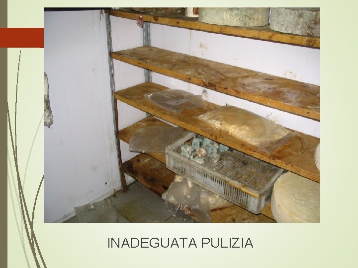 INADEGUATA PULIZIA 