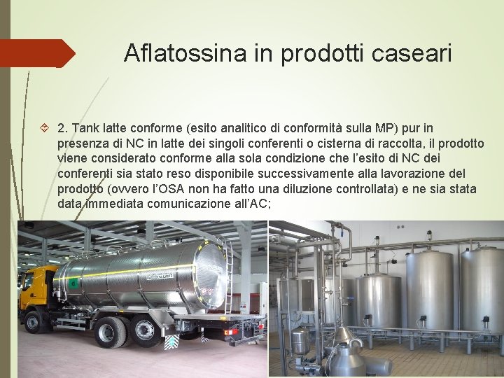 Aflatossina in prodotti caseari 2. Tank latte conforme (esito analitico di conformità sulla MP)