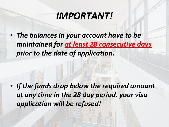IMPORTANT! • The balances in your account have to be maintained for at least