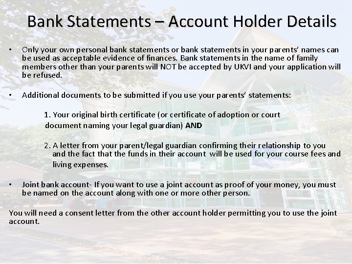 Bank Statements – Account Holder Details • Only your own personal bank statements or