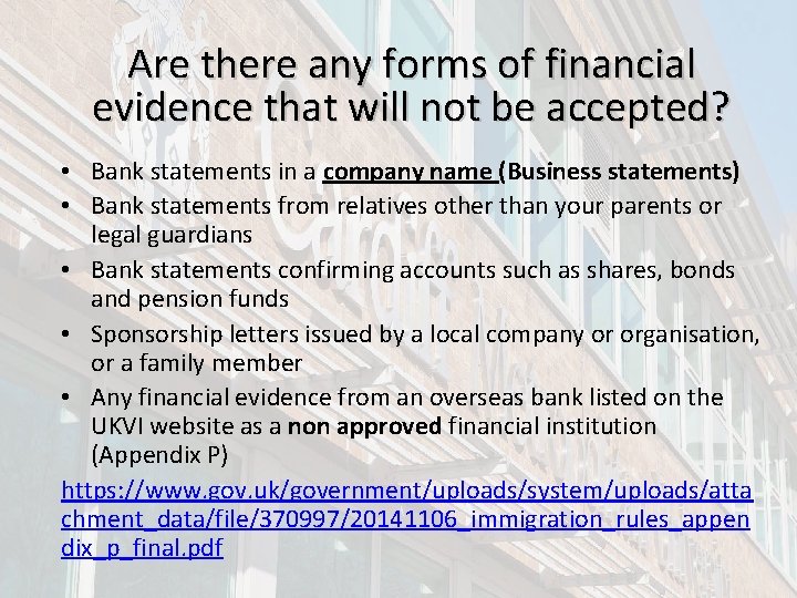 Are there any forms of financial evidence that will not be accepted? • Bank