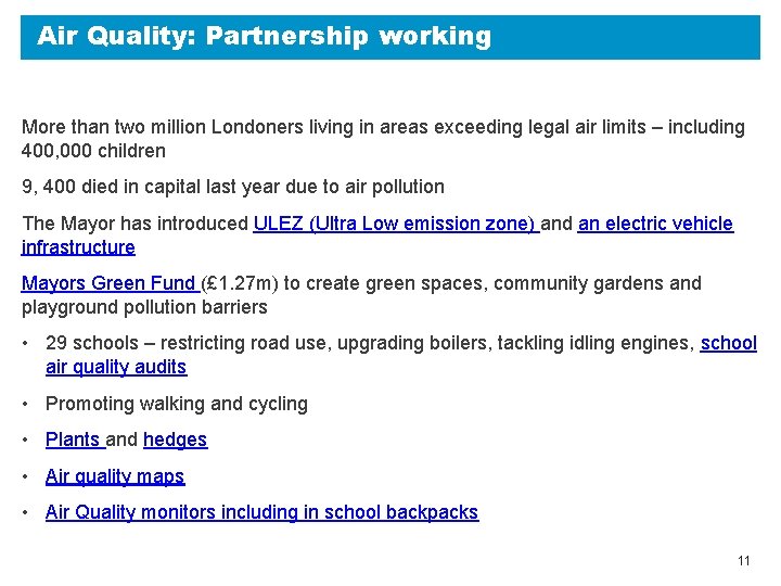 Air Quality: Partnership working More than two million Londoners living in areas exceeding legal Air Quality: Partnership working More than two million Londoners living in areas exceeding legal