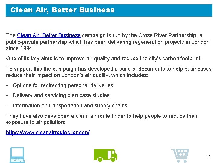 Clean Air, Better Business The Clean Air, Better Business campaign is run by the Clean Air, Better Business The Clean Air, Better Business campaign is run by the