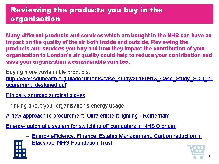 Reviewing the products you buy in the organisation Many different products and services which Reviewing the products you buy in the organisation Many different products and services which