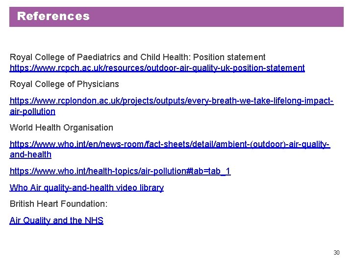 References Royal College of Paediatrics and Child Health: Position statement https: //www. rcpch. ac. References Royal College of Paediatrics and Child Health: Position statement https: //www. rcpch. ac.