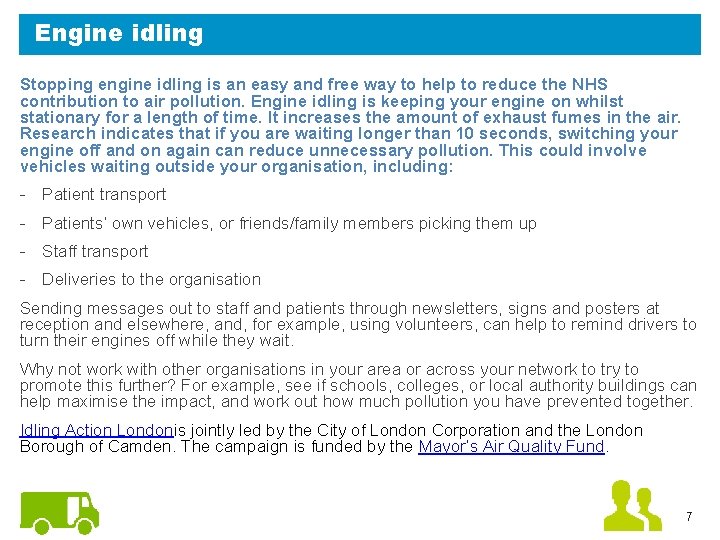 Engine idling Stopping engine idling is an easy and free way to help to Engine idling Stopping engine idling is an easy and free way to help to