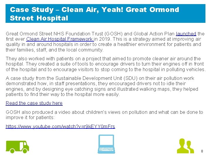 Case Study – Clean Air, Yeah! Great Ormond Street Hospital Great Ormond Street NHS Case Study – Clean Air, Yeah! Great Ormond Street Hospital Great Ormond Street NHS