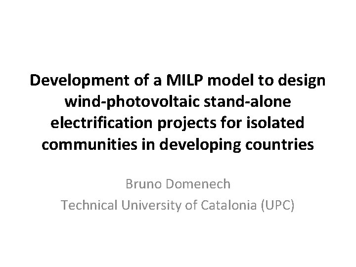 Development of a MILP model to design wind-photovoltaic stand-alone electrification projects for isolated communities