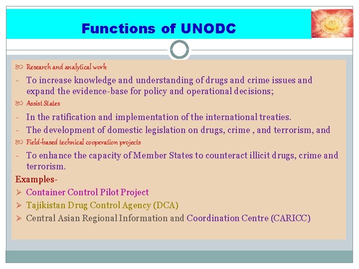 Functions of UNODC Research and analytical work - To increase knowledge and understanding of