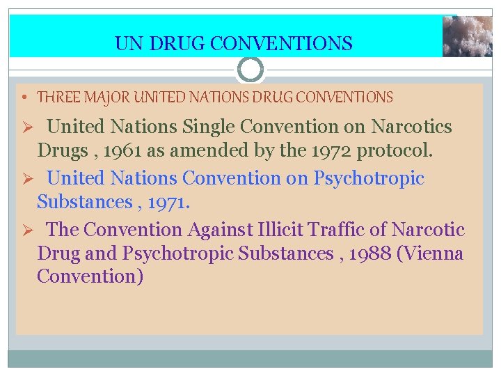 UN DRUG CONVENTIONS • THREE MAJOR UNITED NATIONS DRUG CONVENTIONS Ø United Nations Single
