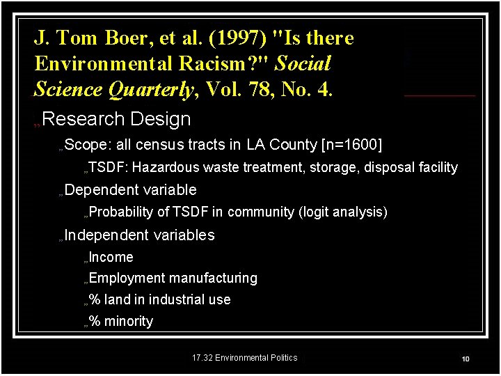 J. Tom Boer, et al. (1997) "Is there Environmental Racism? " Social Science Quarterly,