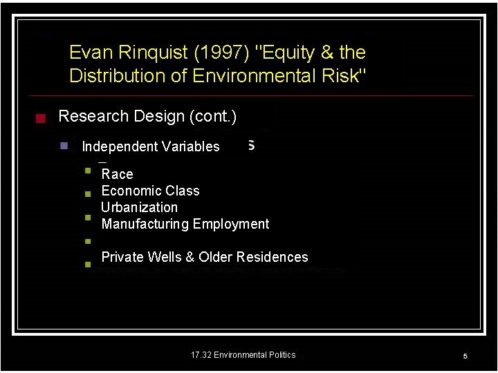 Evan Rinquist (1997) "Equity & the Distribution of Environmental Risk" Research Design (cont. )