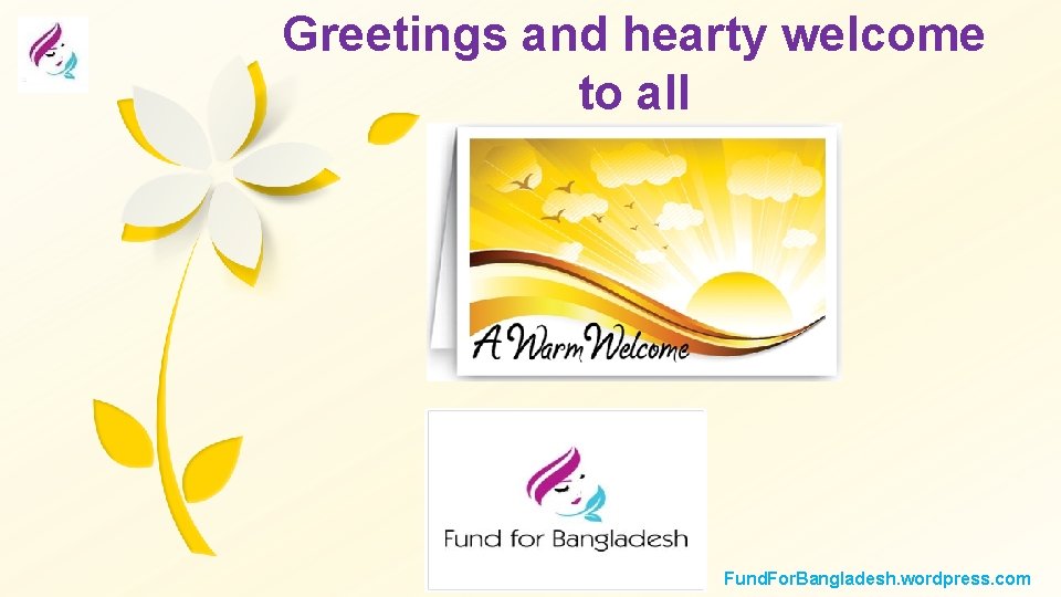 Greetings and hearty welcome to all Fund. For. Bangladesh. wordpress. com 