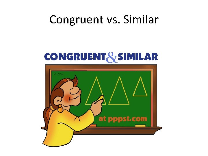 Congruent vs. Similar 