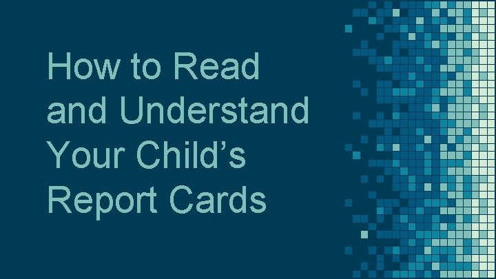 How to Read and Understand Your Child’s Report Cards 