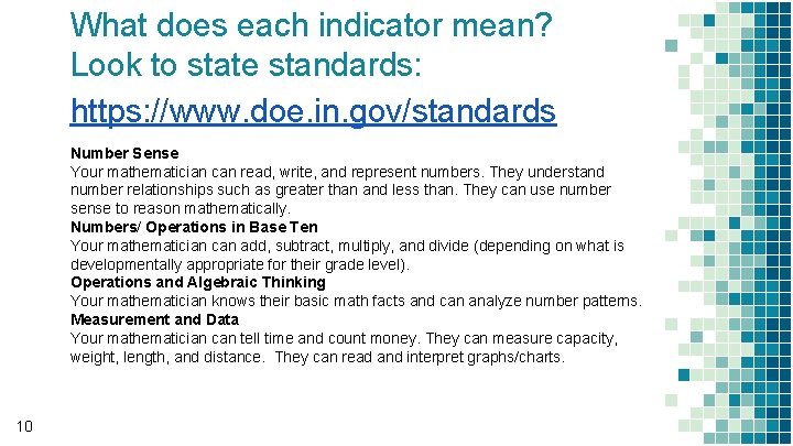 What does each indicator mean? Look to state standards: https: //www. doe. in. gov/standards