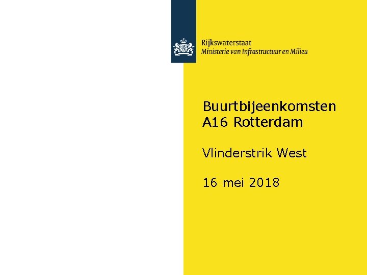 Buurtbijeenkomsten A 16 Rotterdam Vlinderstrik West 16 mei 2018 