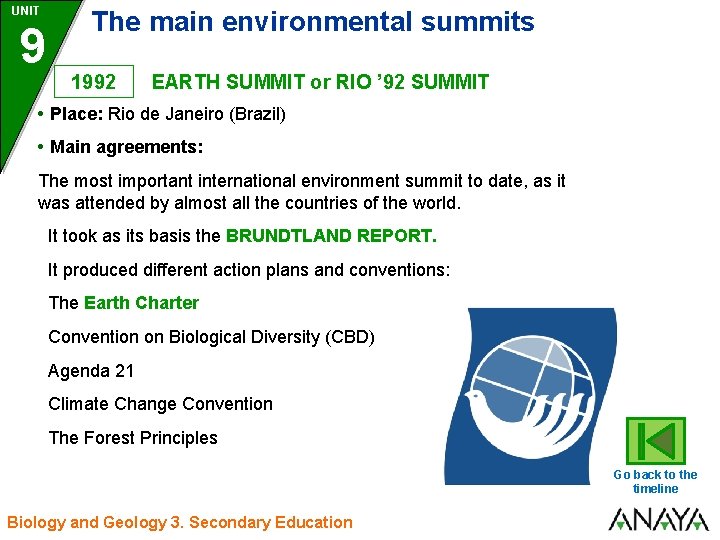 UNIT 9 The main environmental summits 1992 EARTH SUMMIT or RIO ’ 92 SUMMIT UNIT 9 The main environmental summits 1992 EARTH SUMMIT or RIO ’ 92 SUMMIT