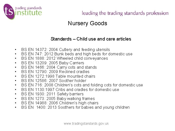 Nursery Goods Standards – Child use and care articles • • • • BS Nursery Goods Standards – Child use and care articles • • • • BS