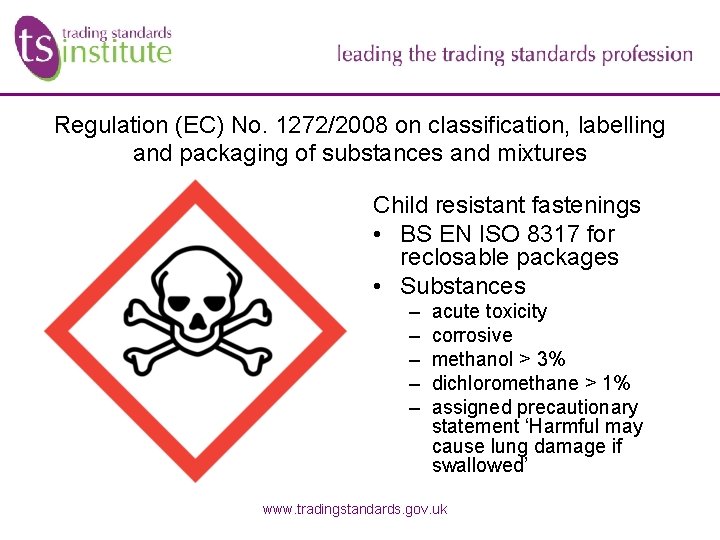 Regulation (EC) No. 1272/2008 on classification, labelling and packaging of substances and mixtures Child Regulation (EC) No. 1272/2008 on classification, labelling and packaging of substances and mixtures Child