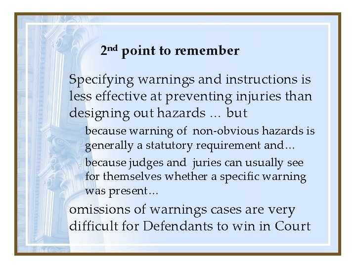 2 nd point to remember Specifying warnings and instructions is less effective at preventing 2 nd point to remember Specifying warnings and instructions is less effective at preventing