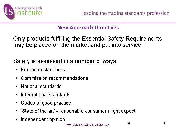 New Approach Directives Only products fulfilling the Essential Safety Requirements may be placed on New Approach Directives Only products fulfilling the Essential Safety Requirements may be placed on