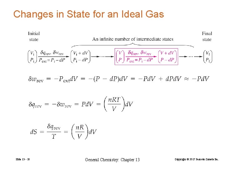 Changes in State for an Ideal Gas Slide 13 - 18 General Chemistry: Chapter