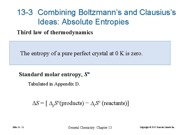 13 -3 Combining Boltzmann’s and Clausius’s Ideas: Absolute Entropies Third law of thermodynamics The