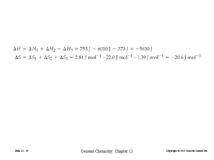 Slide 13 - 29 General Chemistry: Chapter 13 Copyright © 2017 Pearson Canada Inc.