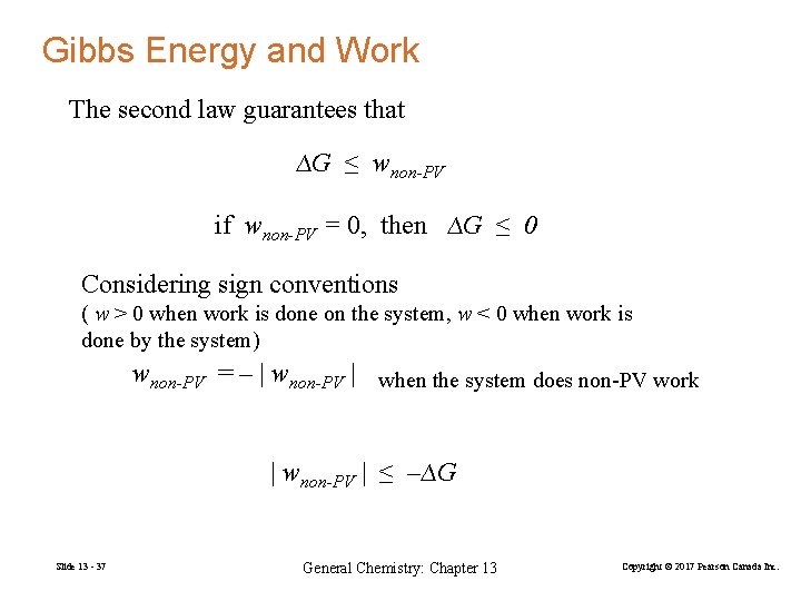 Gibbs Energy and Work The second law guarantees that ∆G ≤ wnon-PV if wnon-PV