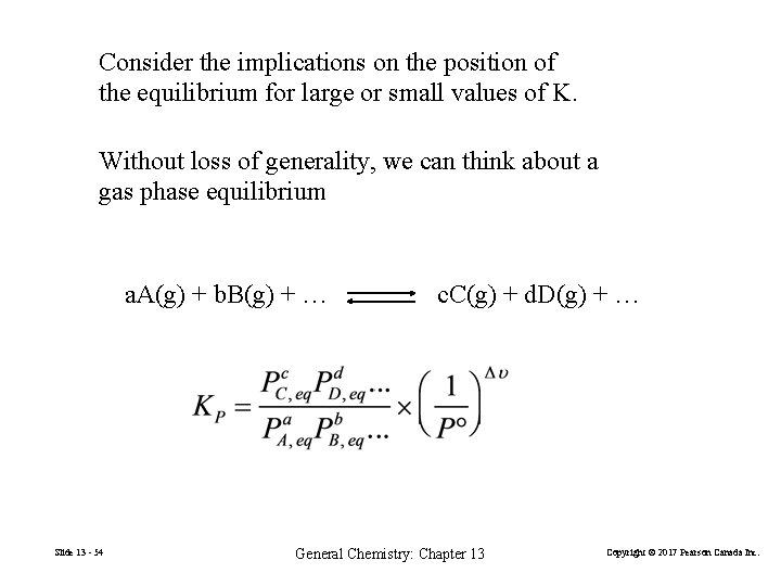 Consider the implications on the position of the equilibrium for large or small values
