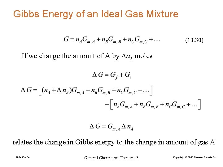 Gibbs Energy of an Ideal Gas Mixture (13. 30) If we change the amount