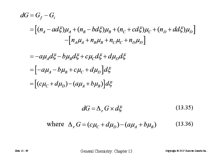 (13. 35) where Slide 13 - 69 (13. 36) General Chemistry: Chapter 13 Copyright