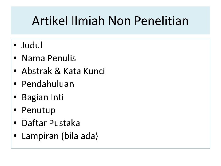 Artikel Ilmiah Non Penelitian • • Judul Nama Penulis Abstrak & Kata Kunci Pendahuluan