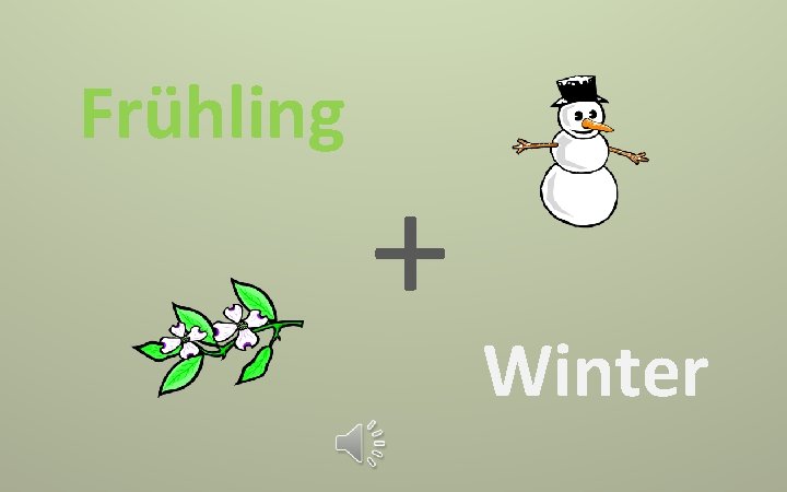 Frühling + Winter 